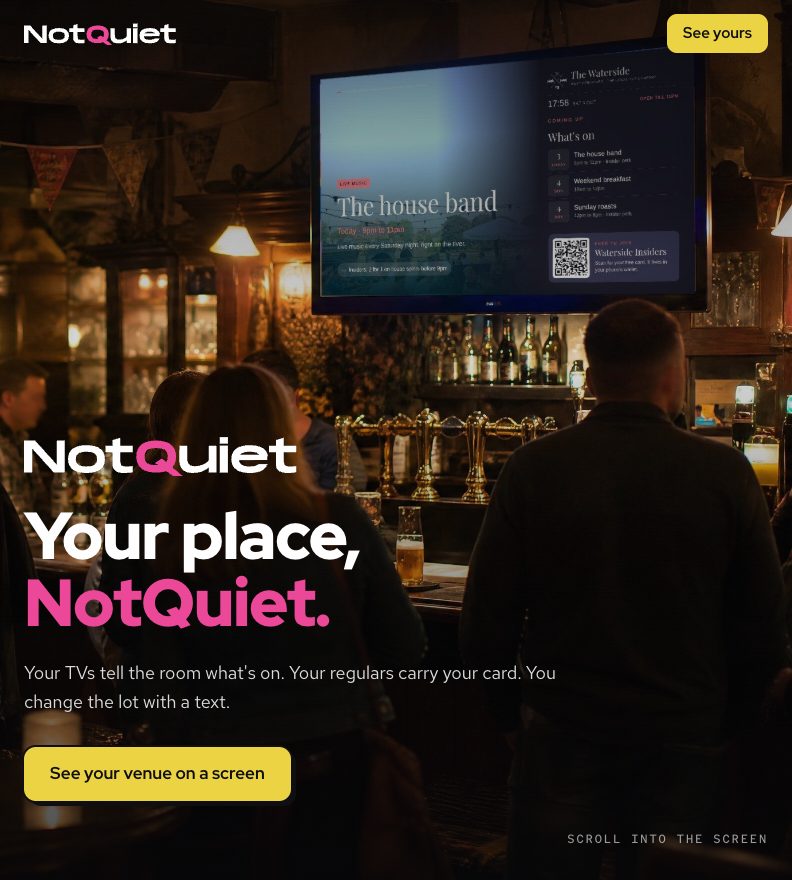 The NotQuiet home page: Your place, NotQuiet, over a busy pub with the TV showing what's on
